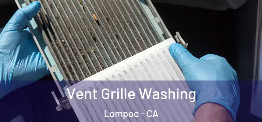  Vent Grille Washing Lompoc - CA